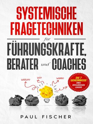 cover image of Systemische Fragetechniken für Führungskräfte, Berater und Coaches